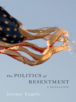 cover image of The Politics of Resentment